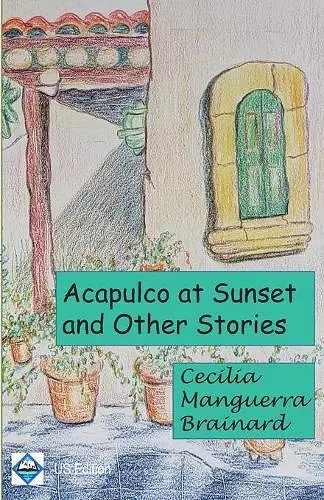 Acapulco at Sunset and Other Stories cover