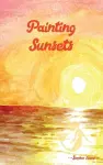 Painting Sunsets cover