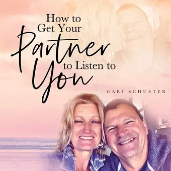 How to Get Your Partner to Listen to You cover