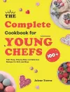 The Complete Cookbook for Young Chefs cover