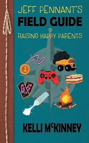 Jeff Pennant's Field Guide To Raising Happy Parents cover