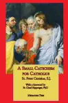 A Small Catechism for Catholics cover