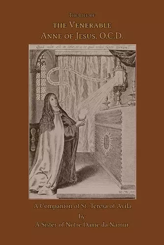 The Life of the Venerable Anne of Jesus cover