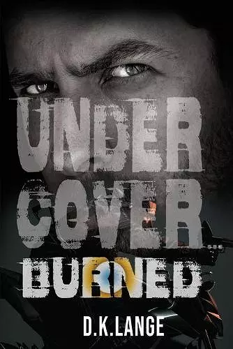 Undercover... Burned cover