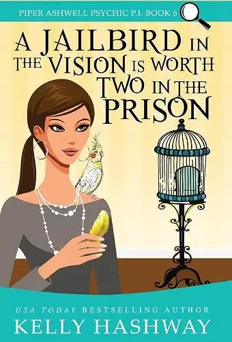 A Jailbird in the Vision is Worth Two in the Prison cover