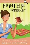 Fight Fire With Foresight cover