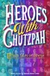 Heroes with Chutzpah cover