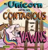 My Unicorn and the Very Contagious Case of the Yawns cover