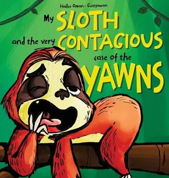 My Sloth and the Very Contagious Case of the Yawns cover