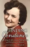 Finding Constance, Searching for Adventure, Finding Faith, and Everything in Between cover