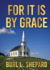 For it is By Grace cover