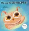 Harvey the Owl Asks, Why? cover