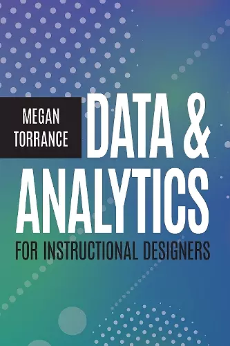 Data and Analytics for Instructional Designers cover