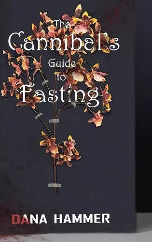 The Cannibal's Guide to Fasting cover