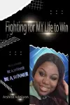 Fighting For My Life To Win cover