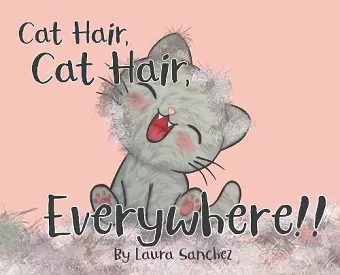 Cat Hair, Cat Hair, Everywhere! cover