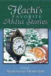 Hachi's Favorite Akita Stories cover