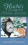 Hachi's Favorite Akita Stories cover