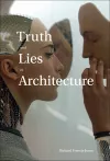Truth and Lies in Architecture cover