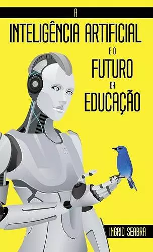 A Inteligência Artificial e o Futuro da Educação cover