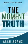 The Moment of Truth cover