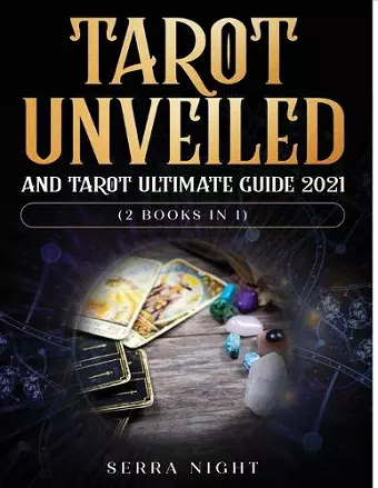 Tarot Unveiled AND Tarot Ultimate Guide 2021 cover