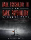 Dark Psychology 101 AND Dark Psychology Secrets 2021 cover