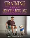 Training Your Own Service Dog 2021 cover