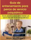 Guía De Entrenamiento Para Perros De Servicio Psiquiátrico cover