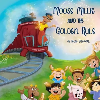 Moose Millie and the Golden Rule cover