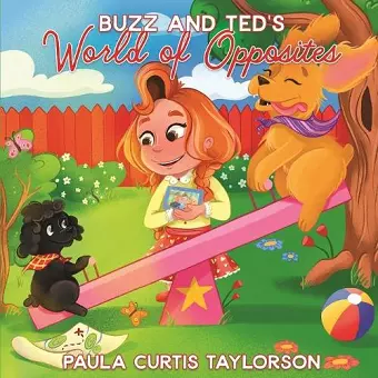 Buzz and Ted's World of Opposites cover