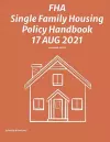 FHA Single Family Housing Policy Handbook 17 Aug 2021 cover