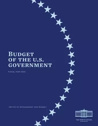 Budget of the US Government Fiscal Year 2022 cover