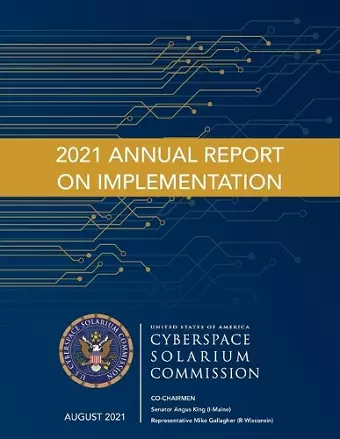 Cyberspace Solarium Commission 2021 Annual Report on Implementation August 2021 cover