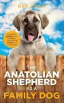 The Anatolian Shepherd as a Family Dog cover