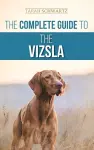 The Complete Guide to the Vizsla cover