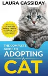 The Complete Guide to Adopting a Cat cover