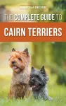 The Complete Guide to Cairn Terriers cover