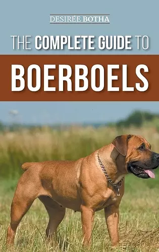 The Complete Guide to Boerboels cover