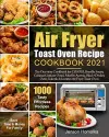 Air Fryer Toast Oven Recipe Cookbook 2021 cover
