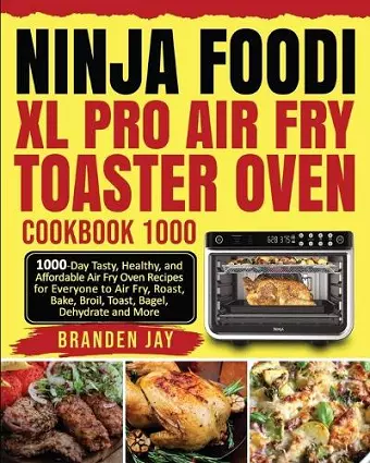 Ninja Foodi XL Pro Air Fry Toaster Oven Cookbook 1000 cover