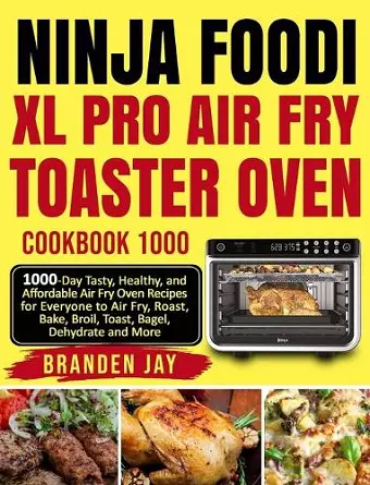 Ninja Foodi XL Pro Air Fry Toaster Oven Cookbook 1000 cover