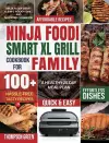 Ninja Foodi Smart XL Grill Cookbook for Family cover