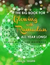 The Big Book for Glowing with Ramadan All Year Long cover