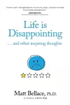 Life is Disappointing ... and other inspiring thoughts cover