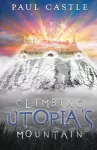 Climbing Utopia's Mountain cover