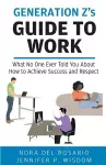 Generation Z's Guide to Work cover