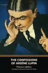 The Confessions of Arsène Lupin (Warbler Classics) cover