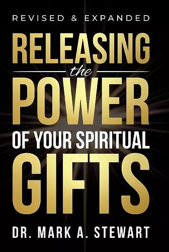 Releasing the Power of Your Spiritual Gifts cover