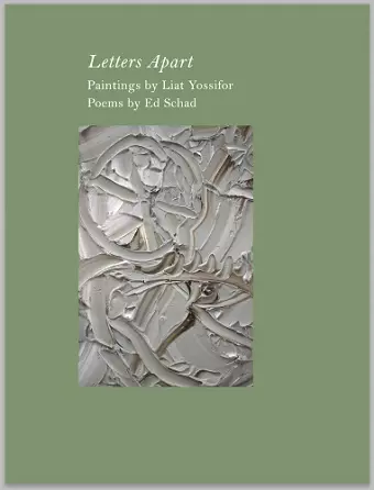 Ed Schad & Liat Yossifor: Letters Apart cover